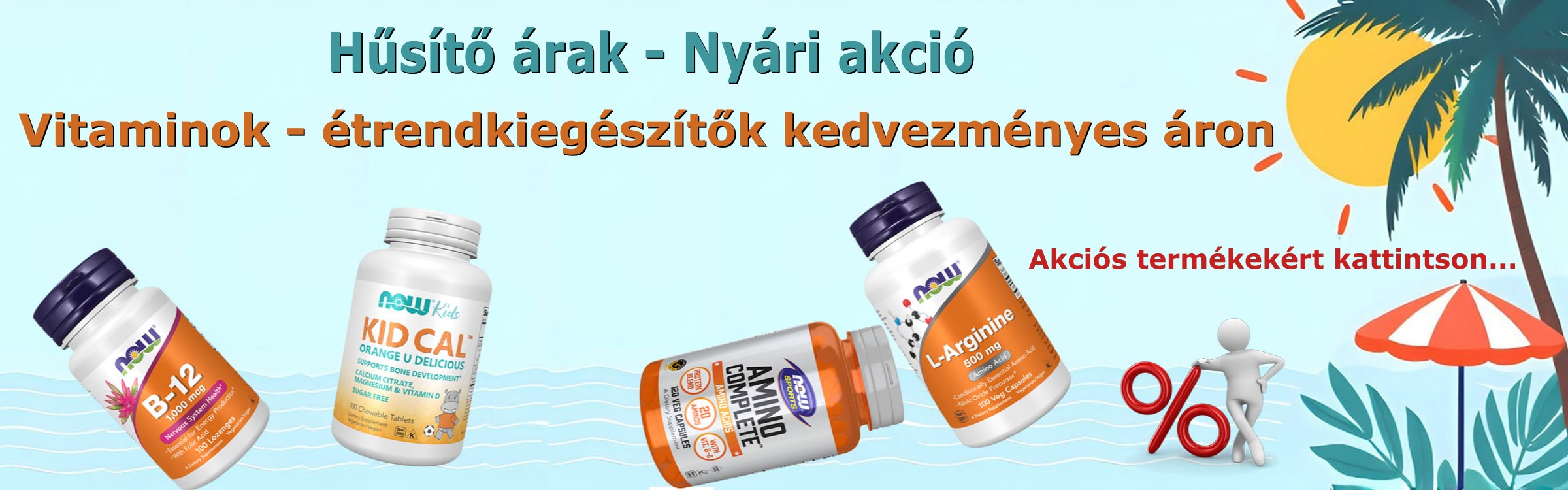 Hűsítő árak - nyári NOW Foods akció